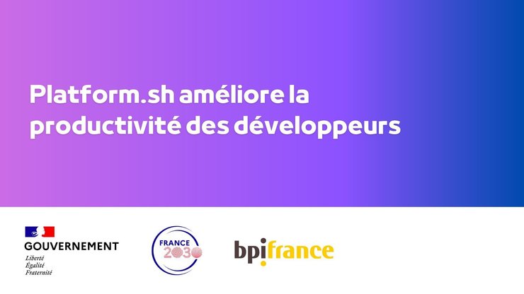 Platform.sh ameliore la productivite des developpeurs